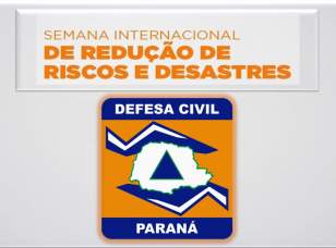Ações da Defesa Civil do Paraná para a Redução de Riscos e Desastres