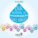 Dia mundial de Higienização das mãos 
