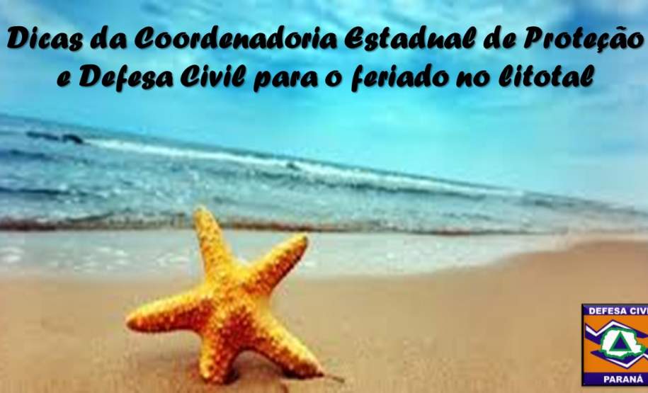 Dicas da Defesa Civil para o Feriado no litoral! Dicas da Defesa Civil para o Feriado no litoral!