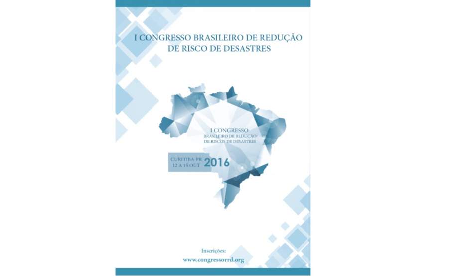 I Congresso Brasileiro de Redução de Riscos de Desastres. Estão abertas as inscrições para o I Congresso Brasileiro de Redução de Riscos de Desastres.